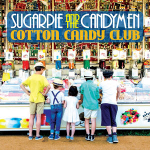 Sugarpie and the Candymen - Cotton Candy Club